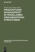 Cover-Bild zum Titel 'Produktionsmanagement in modularen Organisationsstrukturen' von ''