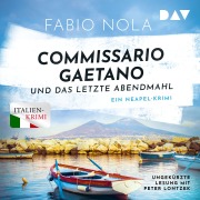Cover-Bild zum Titel 'Commissario Gaetano und das letzte Abendmahl. Ein Neapel-Krimi' von 'Fabio Nola'