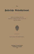 Cover-Bild zum Titel 'Das Kaiserliche Gesundheitsamt' von 'Kaiserlichen Gesundheitsamte'