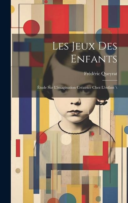 Les jeux des enfants - Frédéric Queyrat