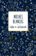 Cover-Bild zum Titel 'Noches Blancas (Gribaudo)' von 'Fiodor Dostoievski'