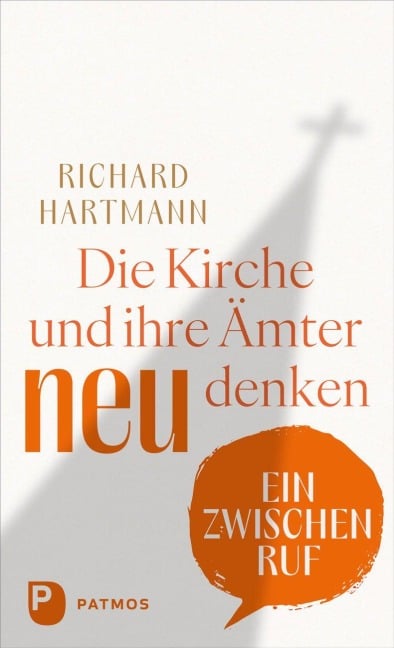 Die Kirche und ihre Ämter neu denken - Richard Hartmann