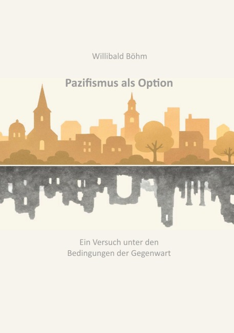 Pazifismus als Option - Willibald Böhm