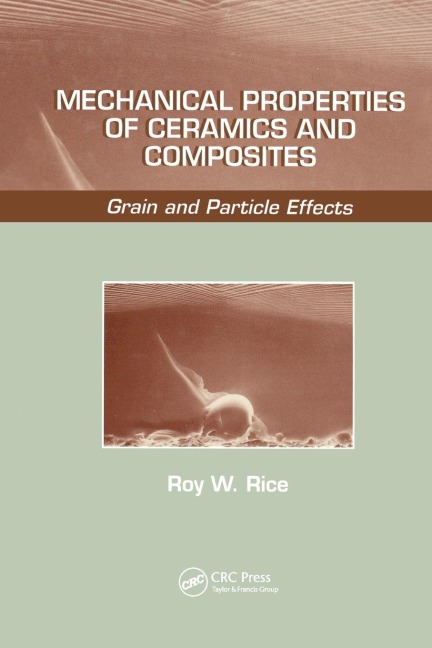 Mechanical Properties of Ceramics and Composites - Roy W. Rice