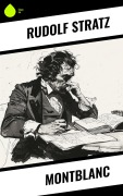 Cover-Bild zum Titel 'Montblanc' von 'Rudolf Stratz'