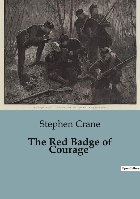 The Red Badge of Courage - Stephen Crane