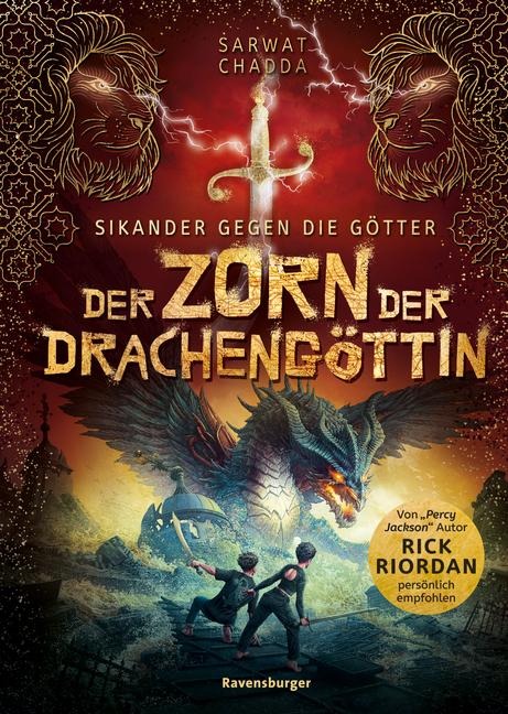 Sikander gegen die Götter, Band 2: Der Zorn der Drachengöttin (Rick Riordan Presents) - Sarwat Chadda