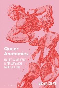 Cover-Bild zum Titel 'Queer Anatomies' von 'Michael Sappol'
