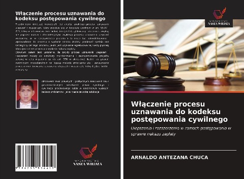 W¿¿czenie procesu uznawania do kodeksu post¿powania cywilnego - Arnaldo Antezana Chuca