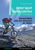 Cover-Bild zum Titel 'Hotel Sport Santa Caterina GPS Trailguide' von 'Andreas Albrecht'
