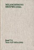 Melanchthons Briefwechsel / Band T 12: Texte 3127-3420a (1543) - Philipp Melanchthon