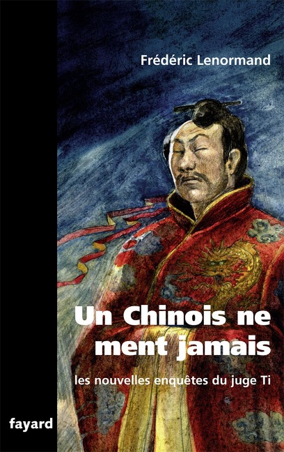 Un Chinois ne ment jamais - Frédéric Lenormand