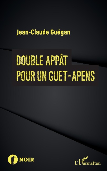 Double appât pour un guet-apens - Jean-Claude Guégan