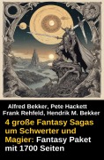 Cover-Bild zum Titel '4 große Fantasy Sagas um Schwerter und Magier: Fantasy Paket mit 1700 Seiten' von 'Alfred Bekker, Hendrik M. Bekker, Frank Rehfeld, Pete Hackett'