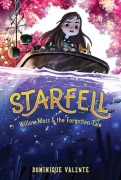 Cover-Bild zum Titel 'Starfell #2: Willow Moss & the Forgotten Tale' von 'Dominique Valente'