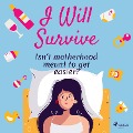 I Will Survive - Pippa James