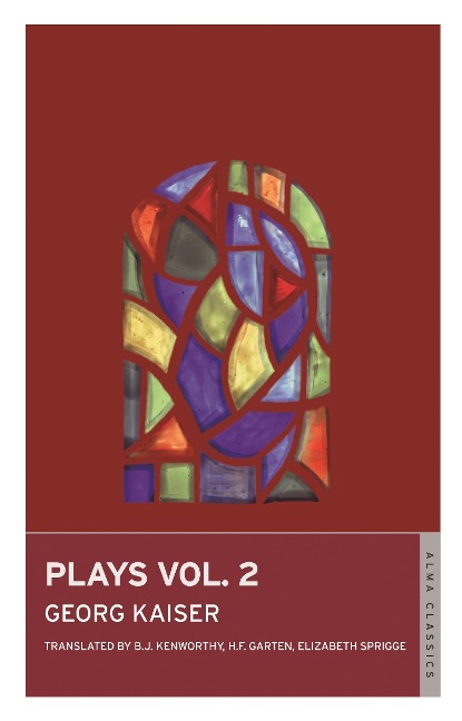 Plays Vol 2 - Georg Kaiser