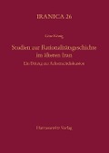 Cover-Bild zum Titel 'Studien zur Rationalitätsgeschichte im älteren Iran' von 'Götz König'