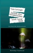 Cover-Bild zum Titel 'Ich bringe selbst die Schwächsten noch heim' von 'Dorothy Tinfield'