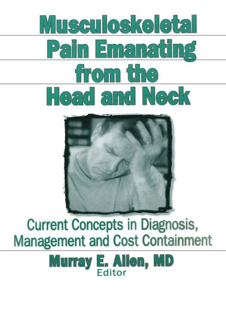 Musculoskeletal Pain Emanating From the Head and Neck - Irwin J Russell, Murray E Allen