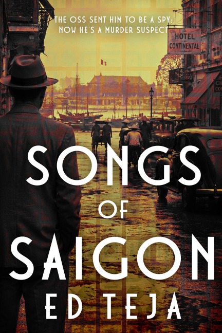 Songs of Saigon - Ed Teja