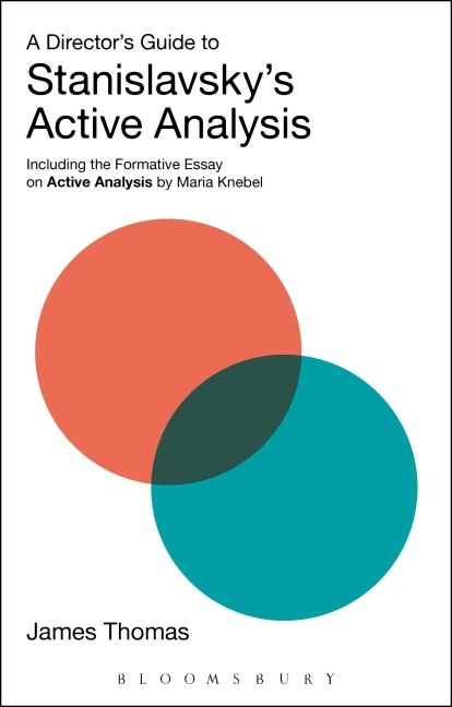 A Director's Guide to Stanislavsky's Active Analysis - James Thomas
