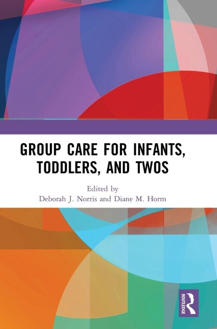 Group Care for Infants, Toddlers, and Twos - 