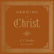 Cover-Bild zum Titel 'Growing in Christ' von 'J. I. Packer'
