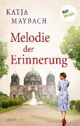 Melodie der Erinnerung - Katja Maybach