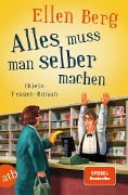 Cover-Bild zum Titel 'Alles muss man selber machen' von 'Ellen Berg'