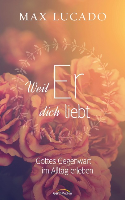 Weil er dich liebt - Max Lucado
