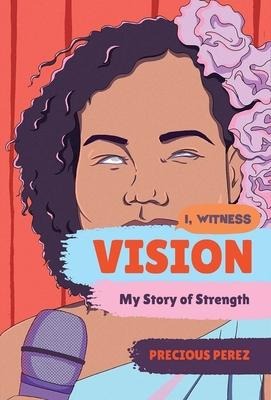 Vision - Precious Perez