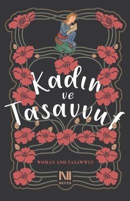 Kadin ve Tasavvuf - Cemalnur Sargut