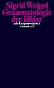 Cover-Bild zum Titel 'Grammatologie der Bilder' von 'Sigrid Weigel'