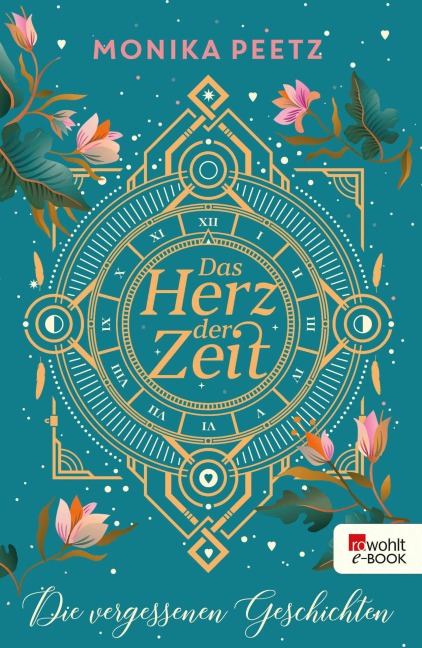 Das Herz der Zeit: Die vergessenen Geschichten - Monika Peetz