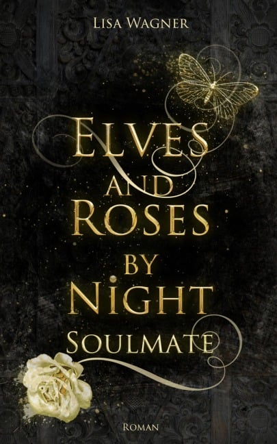 Elves and Roses by Night: Soulmate - Lisa Wagner