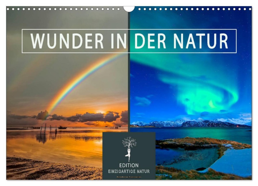 Wunder in der Natur (Wandkalender 2025 DIN A3 quer), CALVENDO Monatskalender - Peter Roder