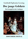 Cover-Bild zum Titel 'Der junge Gelehrte' von 'Gotthold Ephraim Lessing'