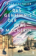 Cover-Bild zum Titel 'Das Geheimnis der Glasmacherin' von 'Tracy Chevalier'