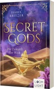 Secret Gods 2: Die Zukunft der Welt - Isabel Kritzer