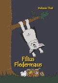 Cover-Bild zum Titel 'Filius Fledermaus' von 'Melanie Thiel'