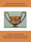 Cover-Bild zum Titel 'Aus der Sammlung des Archäologischen Institutes der Universität Heidelberg' von 'Hildegund Gropengiesser, Roland Hampe'