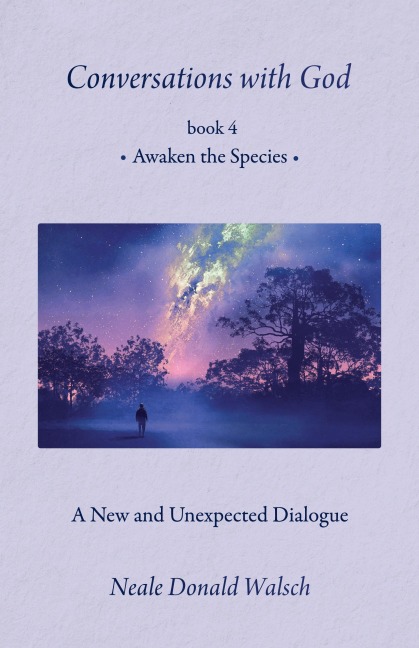 Conversations with God, Book 4 - Neale Donald Walsch