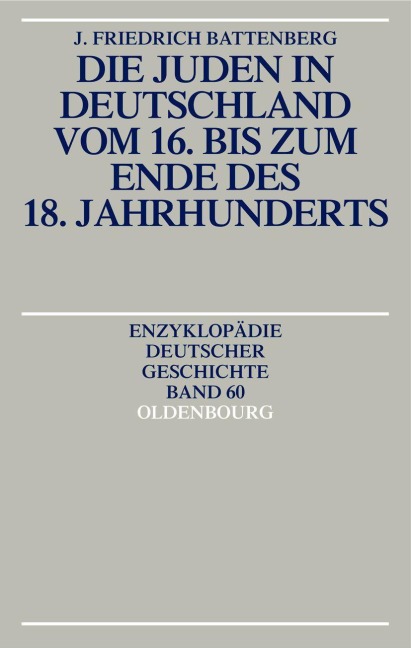 Die Juden in Deutschland vom 16. bis zum Ende des 18. Jahrhunderts - Friedrich Battenberg
