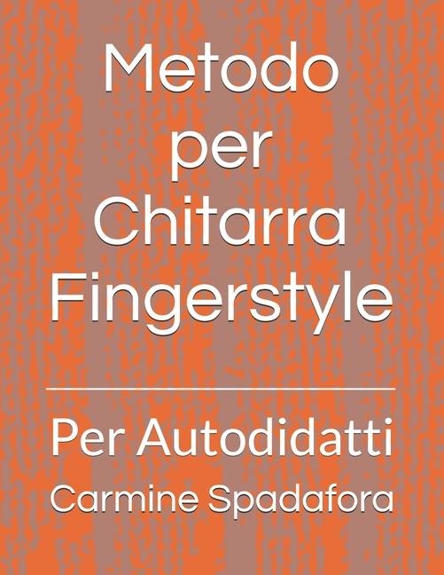 Metodo per Chitarra Fingerstyle - Carmine Spadafora