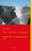 Cover-Bild zum Titel 'Der heitere Jasager' von 'Alfred Schultz'