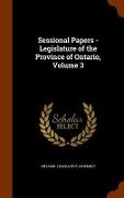 Sessional Papers - Legislature of the Province of Ontario, Volume 3 - 