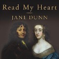 Read My Heart: A Love Story in England's Age of Revolution - Jane Dunn