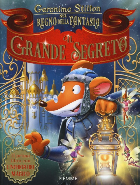Il grande segreto nel Regno della Fantasia - Geronimo Stilton