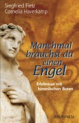 Manchmal brauchst du einen Engel - Siegfried Fietz, Cornelia Haverkamp